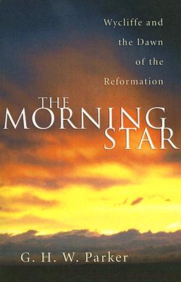 The Morning Star By Parker G H W (Paperback) 9781597525633