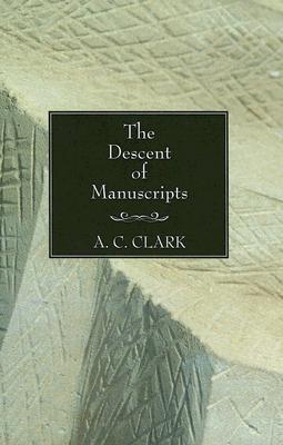 Descent Of Manuscripts By A C Clark (Paperback) 9781597525763