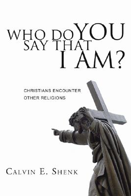 Who Do You Say That I Am By Shenk Calvin E (Paperback) 9781597526234