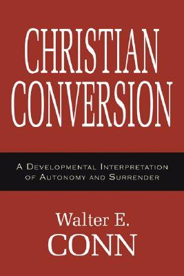 Christian Conversion By Conn Walter E (Paperback) 9781597526371