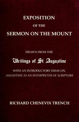 Exposition of the Sermon on the Mount Drawn from the Writings of St