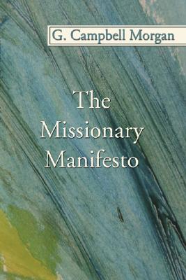 Missionary Manifesto By Morgan G Campbell (Paperback) 9781597526715