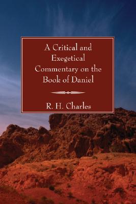 A Critical and Exegetical Commentary on the Book of Daniel (Paperback)