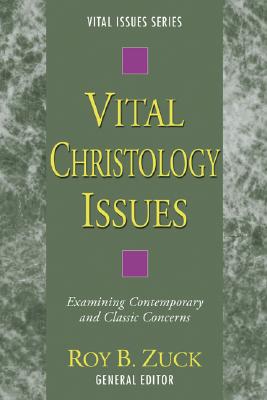 Vital Christology Issues By Zuck Roy (Paperback) 9781597526838