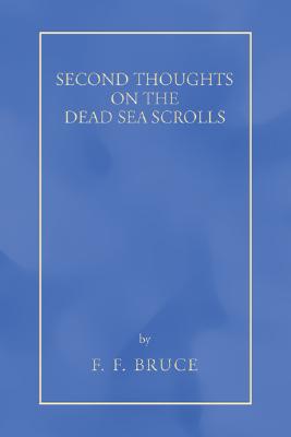 Second Thoughts on the Dead Sea Scrolls By Bruce F F (Paperback)