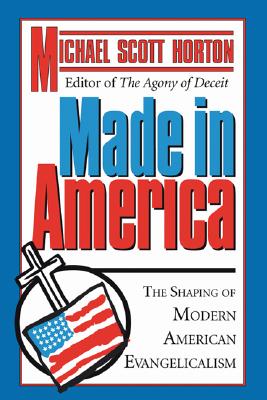 Made In America By Horton Michael S Horton (Paperback) 9781597527033