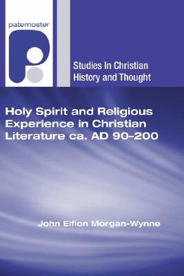 Holy Spirit and Religious Experience in Christian Literature Ca Ad 90