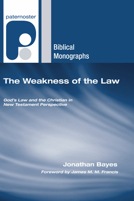 The Weakness of the Law By Bayes Jonathan F (Paperback) 9781597527453