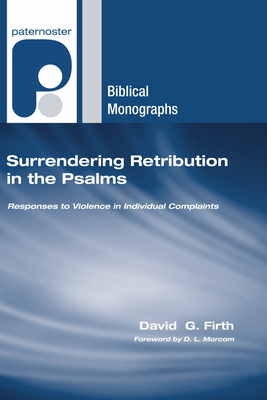 Surrendering Retribution in the Psalms By Firth David G (Paperback)