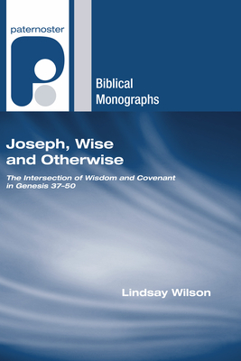 Joseph Wise and Otherwise By Wilson Lindsay (Paperback) 9781597527736