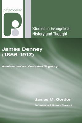 James Denney 1856-1917 By Gordon James Mc Millan Marshall I Howard