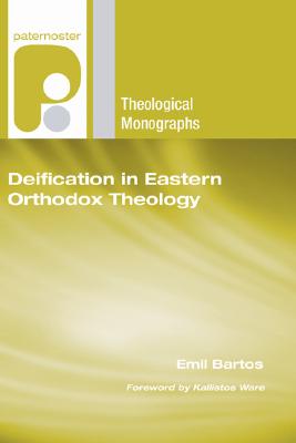 Deification in Eastern Orthodox Theology By Bartos Emil (Paperback)