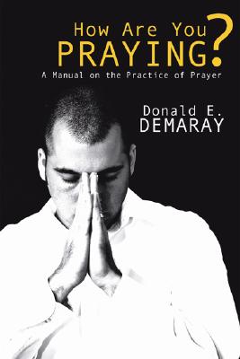 How Are You Praying By Demaray Donald E (Paperback) 9781597528085