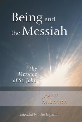 Being and the Messiah By Miranda Jose Porfirio (Paperback)