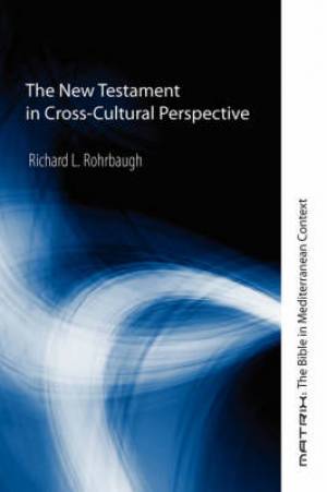 New Testament In Cross-cultural Perspective