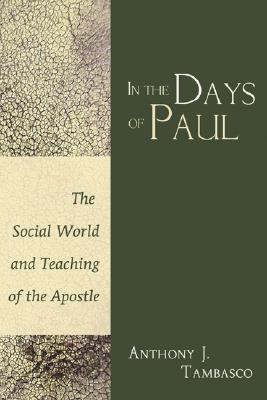 In The Days of Paul By Tambasco Anthony J (Paperback) 9781597528368