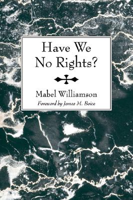 Have We No Rights By Mabel Williamson (Paperback) 9781597528733