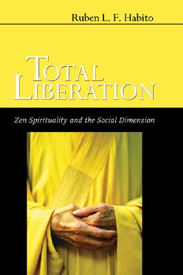 Total Liberation By Habito Ruben L F (Paperback) 9781597528993