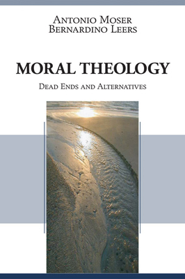 Moral Theology By Moser Antonio (Paperback) 9781597529112