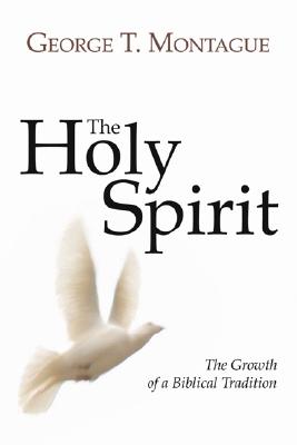 The Holy Spirit By George T Montague (Paperback) 9781597529679