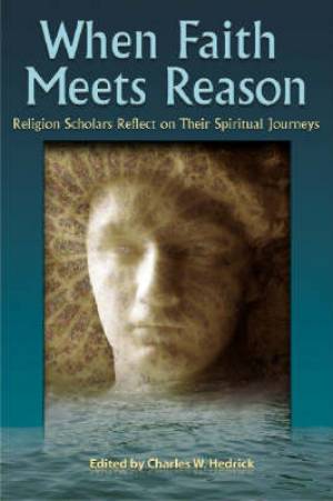 When Faith Meets Reason (Paperback) 9781598150100