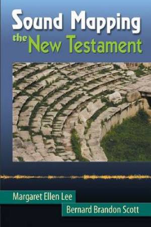 Sound Mapping the New Testament (Paperback) 9781598150155