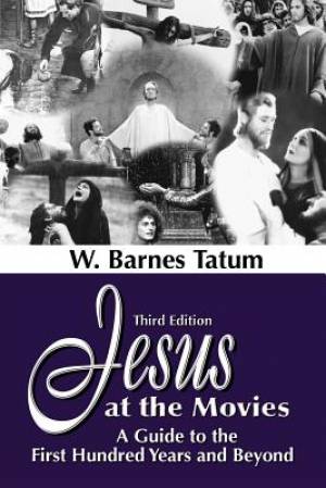 Jesus at the Movies By W Barnes Tatum (Paperback) 9781598151169