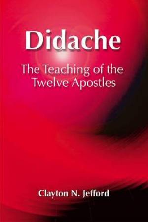 Didache By Clayton N Jefford (Paperback) 9781598151268