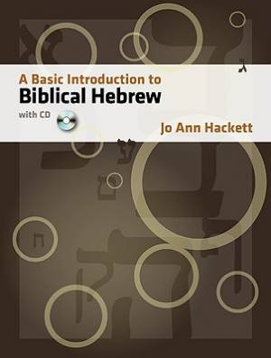 A Basic Introduction to Biblical Hebrew By Jo Anne Hackett (Hardback)