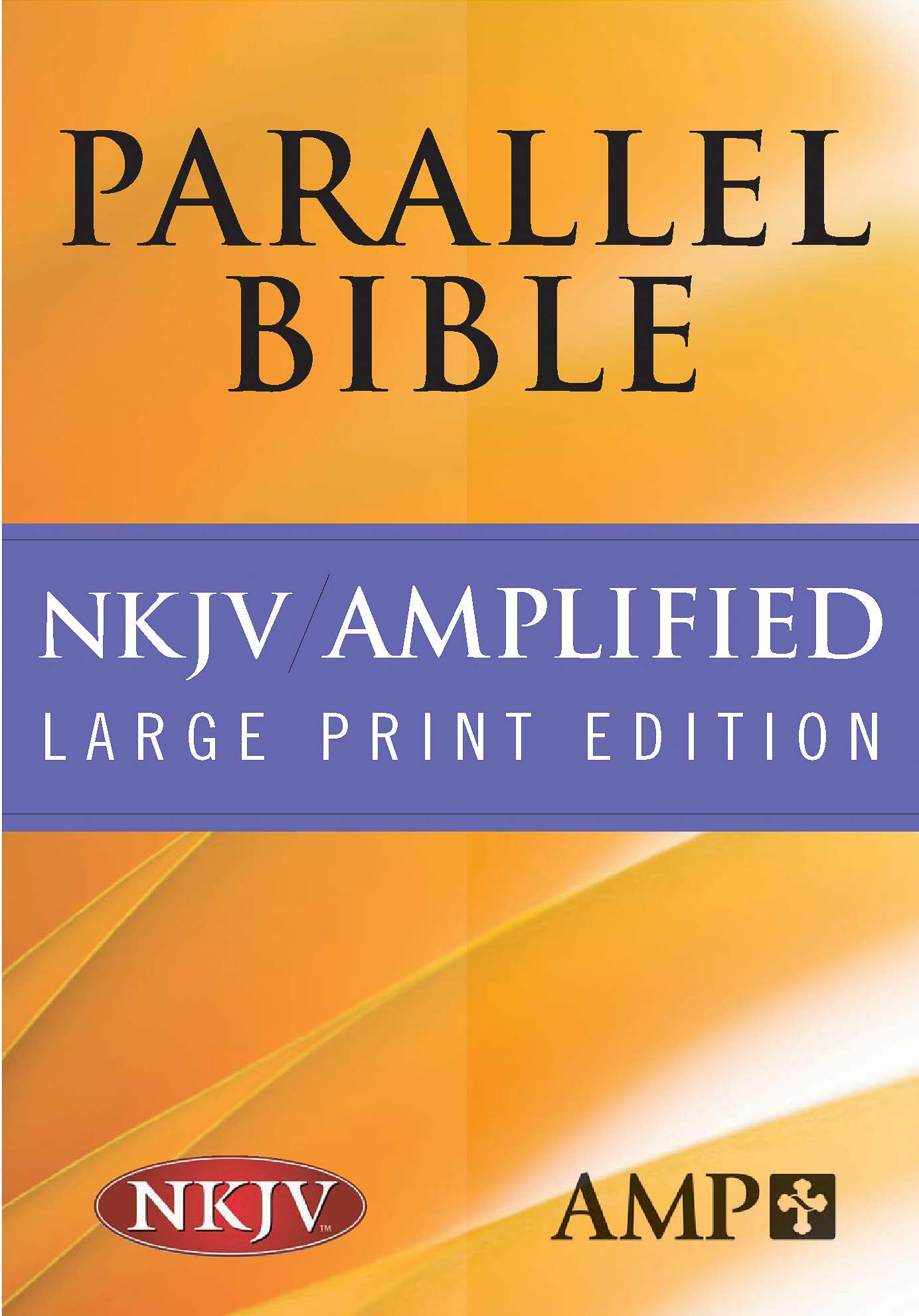 NKJV Amplified Large Print Parallel Bible Hardback By Hendrickson