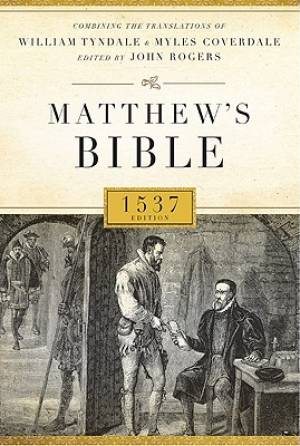 Matthew's Bible 1537 Edition Hardback By Matthews Bible (Hardback)