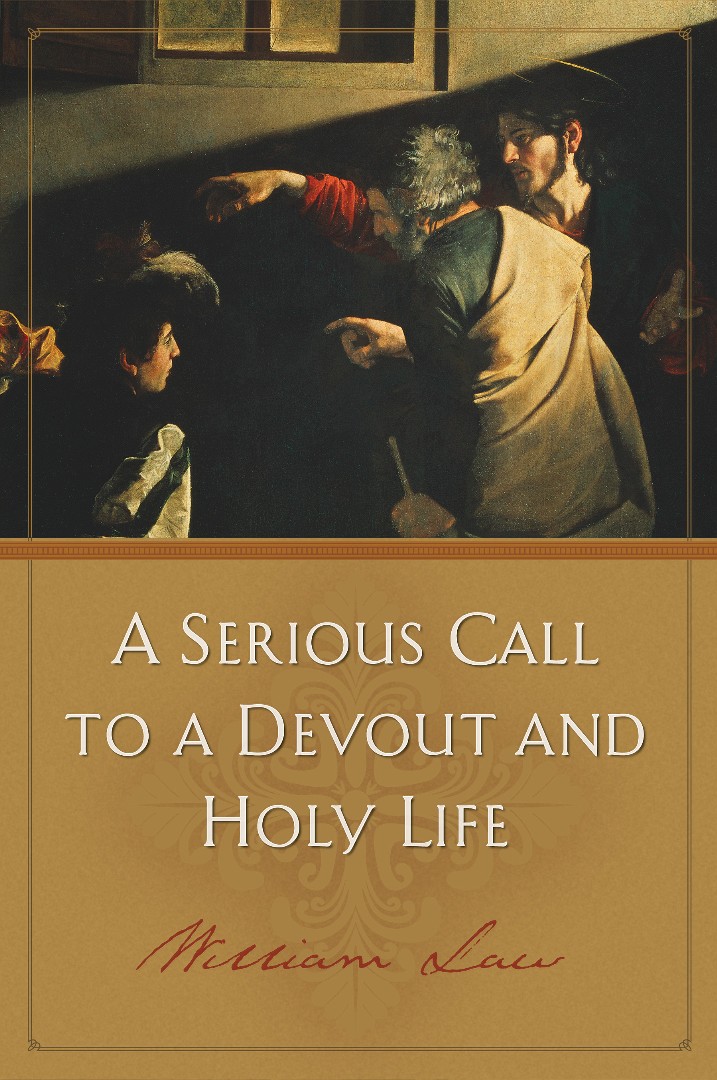 A Serious Call to Devout Holy Life By William Law (Paperback)