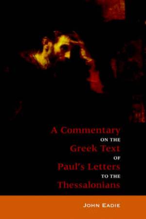 Commentary To The Thessalonians By John Eadie (Paperback)