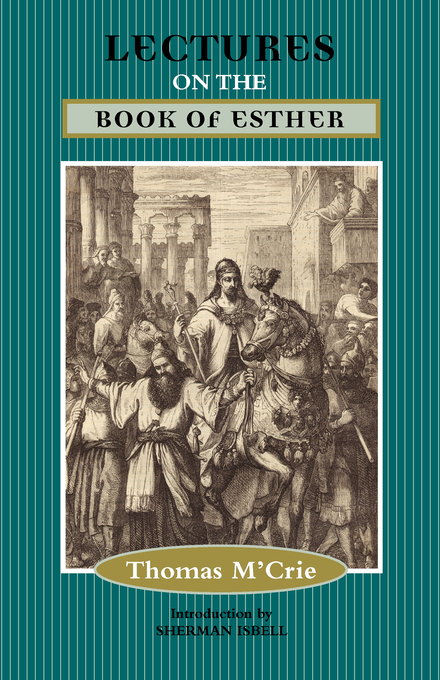 Lectures On The Book Of Esther By Thomas M'Crie (Paperback)