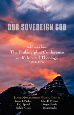 Our Sovereign God By James M Boice (Paperback) 9781599251349