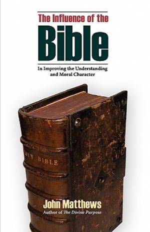 The Influence of the Bible in Improving the Understanding and Moral Ch