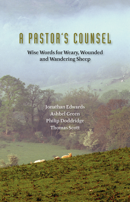 A Pastor's Counsel By Jonathan Edwards (Paperback) 9781599251578