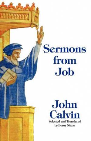 Sermons from Job By John Calvin (Paperback) 9781599252582