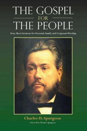 The Gospel for the People By Charles H Spurgeon (Paperback)