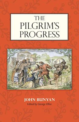 THE PILGRIM'S PROGRESS Edited by George Offor with Marginal Notes by