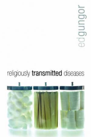 Religiously Transmitted Diseases By Ed Gunger (Paperback)