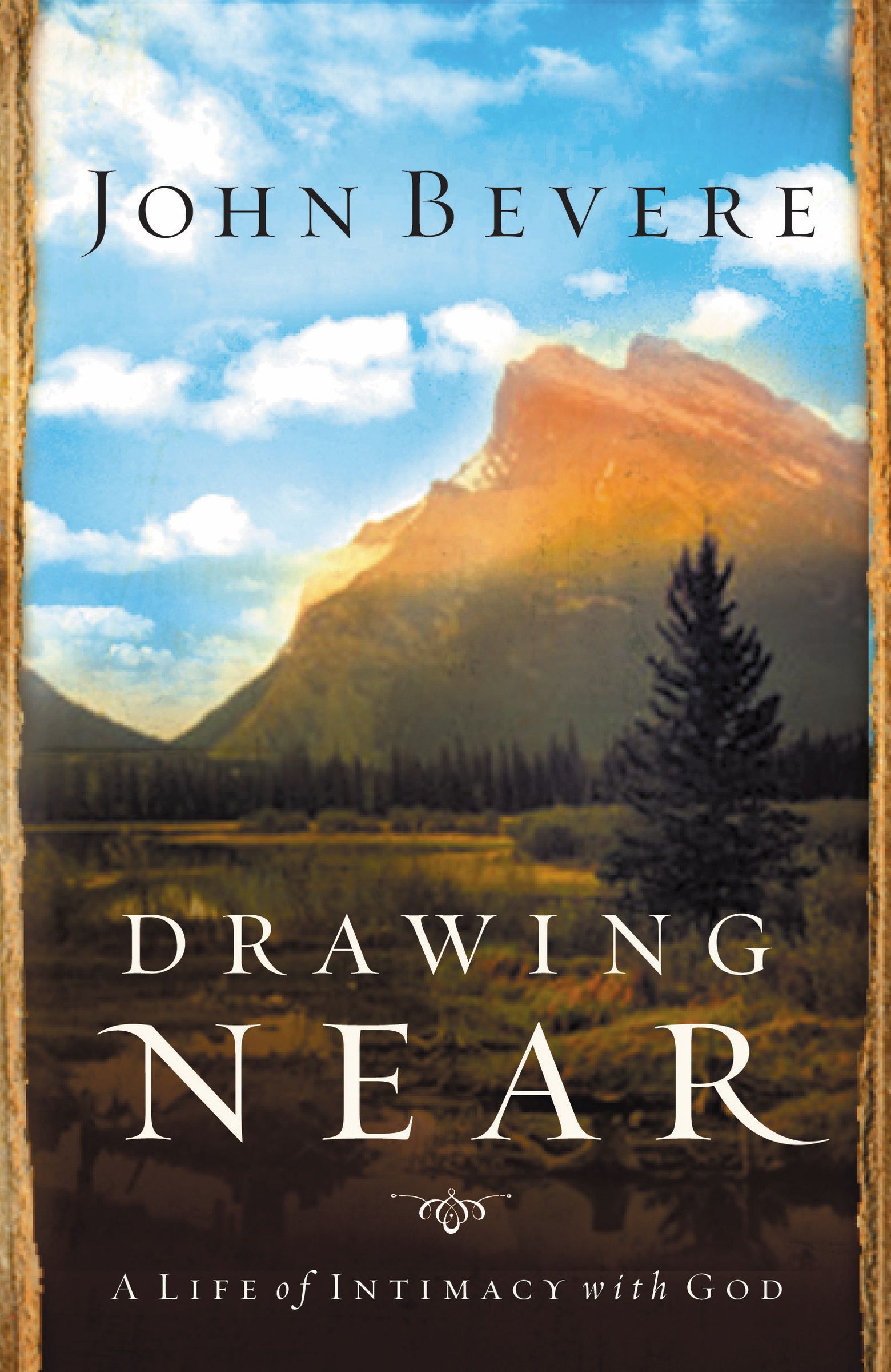 Drawing Near by John Bevere Fast Delivery at Eden 9781599510095