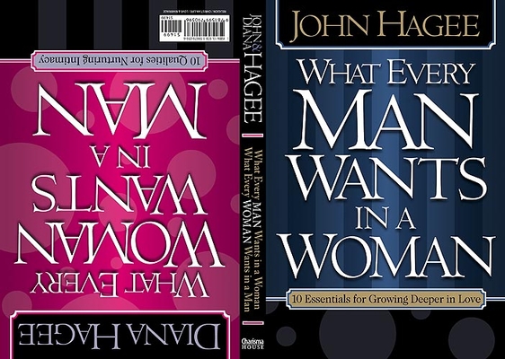 What Every Man Woman Wants By John & Diana Hagee (Paperback)