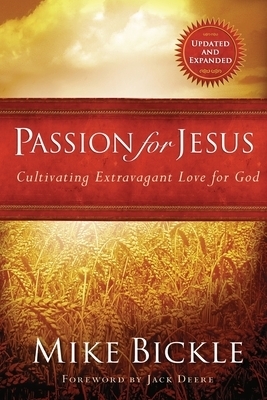 Passion For Jesus By Mike Bickle (Paperback) 9781599790602