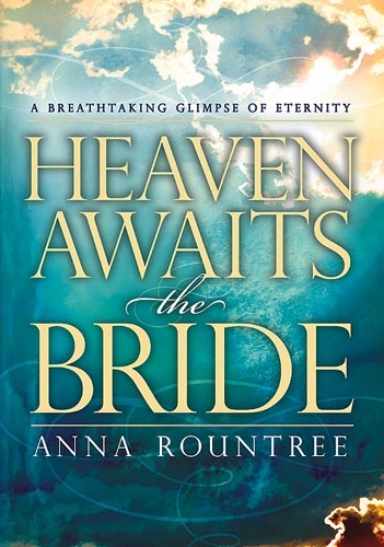 Heaven Awaits The Bride By Anna Rountree (Paperback) 9781599791746