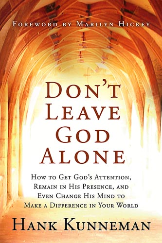 Dont Leave God Alone By Hank Kunneman (Paperback) 9781599791951