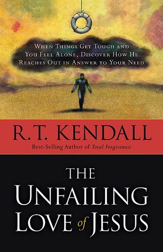 Unfailing Love Of Jesus By R T Kendall (Paperback) 9781599792286