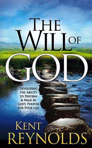 The Will Of God By Kent Reynolds (Hardback) 9781599793108