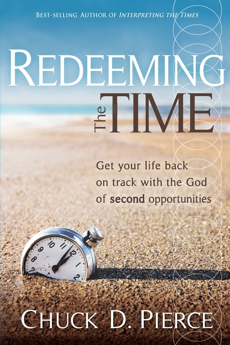 Redeeming The Time By Chuck D Pierce (Paperback) 9781599793788