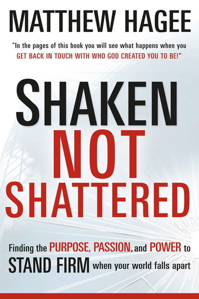 Shaken Not Shattered By Matthew Hagee (Paperback) 9781599794648